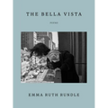 The Bella Vista: Poems - Hardcover