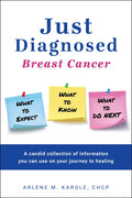 Just Diagnosed: Breast Cancer What to Expect What to Know What to Do Next - Paperback