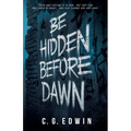 Be Hidden Before Dawn - Paperback