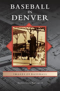 Baseball in Denver - Hardcover