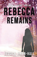 Rebecca Remains - Paperback