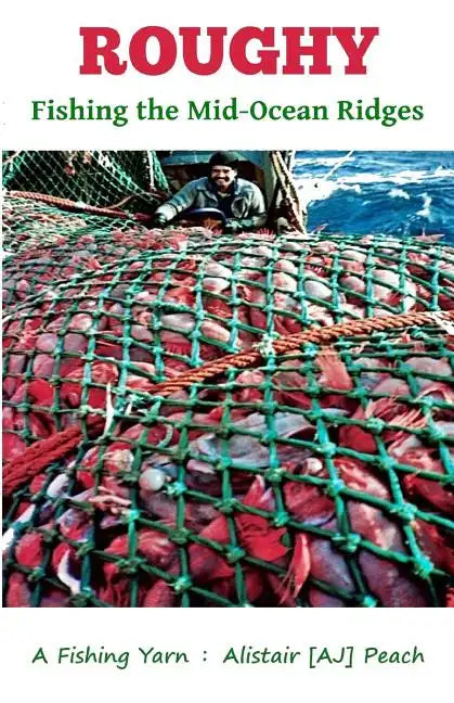 Roughy: Fishing the Mid-Ocean Ridges - Paperback