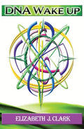 DNA Wake Up: A Simple Guide to DNA Activation - Paperback