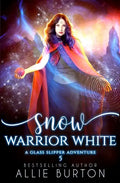 Snow Warrior White: A Glass Slipper Adventure Book 5 - Paperback