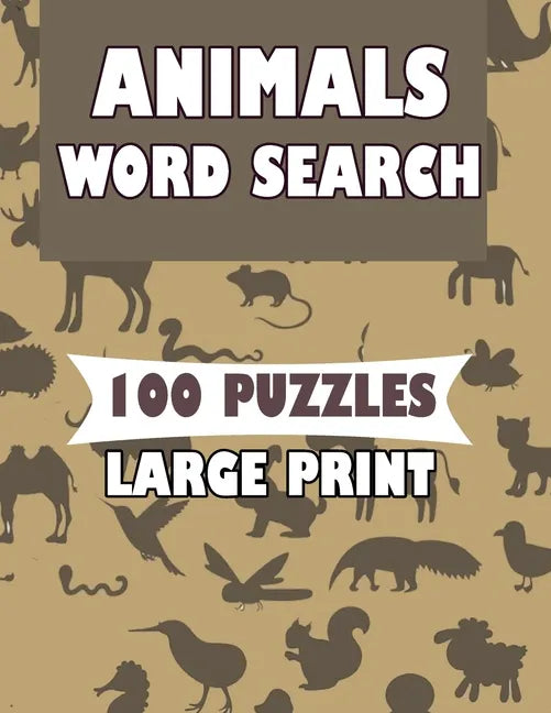 Animals Word Search 100 Puzzles Large Print: English Version for teens and adults - Paperback
