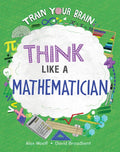 Think Like a Mathematician - Hardcover