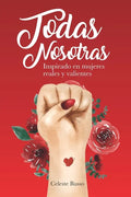 Todas Nosotras: Inspirado en mujeres reales y valientes - Paperback