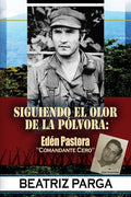 Eden Pastora: Siguiendo el olor de la pólvora: Hugo Spadafora - Paperback