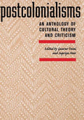 Postcolonialisms: An Anthology of Cultural Theory and Criticism - Paperback