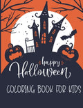 Happy Halloween Coloring Book For Kids: Halloween Coloring Book For Adults Relaxations Design Included zombie, Ghosts, Pumpkins, Stress Relieve Relaxa - Paperback