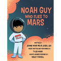 Noah Guy who Flies to Mars - Hardcover