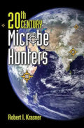 20th Century Microbe Hunters: This Title Is Print on Demand - Paperback