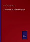 A Grammar of the Bulgarian Language - Paperback