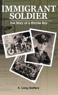 Immigrant Soldier: The Story of a Ritchie Boy - Hardcover
