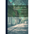 Through the Shenandoah Valley - Paperback