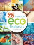 25 Projects for Eco Explorers - Paperback