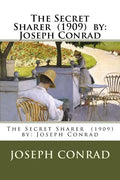 The Secret Sharer (1909) by: Joseph Conrad - Paperback