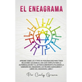 El Eneagrama: Aprende Sobre los 9 Tipos de Personalidad para Tener Relaciones Saludables. Una Guía Completa para la Autorrealización y el Autodescubri - Paperback