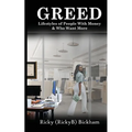 Greed: Lifestyles Of People with Money & Who Want More - Paperback