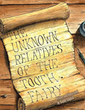 The Unknown Relatives of the Tooth Fairy - Paperback