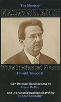 The Music of Franz Schmidt: 1: The Orchestral Music - Hardcover