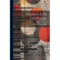 Twenty-five Chorales - Paperback