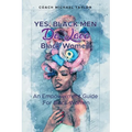 Yes, Black Men Do Love Black Women - Paperback