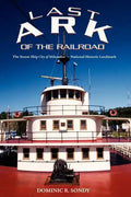 Last Ark of the Railroad: The Steam Ship "City of Milwaukee" - National Historic Landmark - Paperback