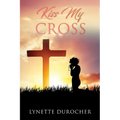 Kiss My Cross - Paperback
