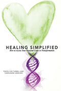 Healing Simplified: How to Access Your Personal Codes for Transformation - Paperback