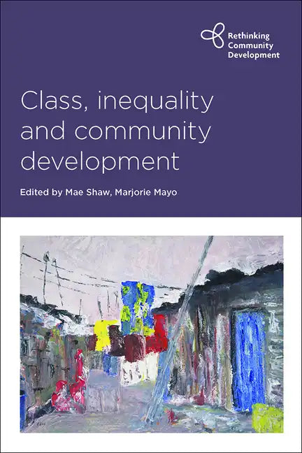 Class, Inequality and Community Development - Paperback