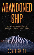 Abandoned Ship: An intimate account of the Costa Concordia shipwreck - Paperback