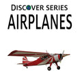 Airplanes: Discover Series Picture Book for Children - Paperback