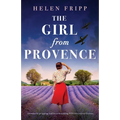 The Girl from Provence: Absolutely gripping and heartbreaking WW2 historical fiction - Paperback