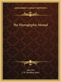 The Hieroglyphic Monad - Hardcover