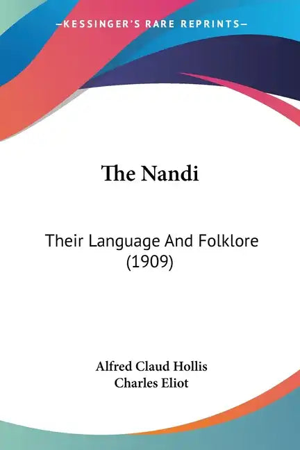The Nandi: Their Language and Folklore (1909) - Paperback