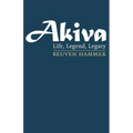 Akiva: Life, Legend, Legacy - Hardcover