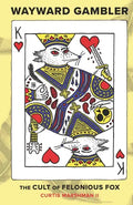 Wayward Gambler: The Cult of Felonious Fox - Paperback