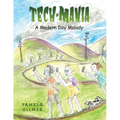 Tech-Mania: A Modern Day Malady - Paperback