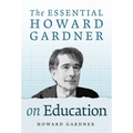 The Essential Howard Gardner on Education - Paperback