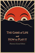 The Game of Life and How to Play It - Paperback