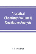 Analytical chemistry (Volume I) Qualitative Analysis - Paperback