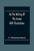 On The Writing Of The Insane: With Illustrations - Paperback
