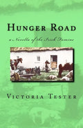Hunger Road: a Novella of the Irish Famine - Paperback
