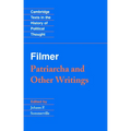 Filmer: 'Patriarcha' and Other Writings - Paperback