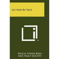 Let God Be True - Paperback