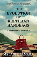 The Evolution of Reptilian Handbags and Other Stories - Paperback