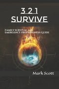 3 2 1 Survive: Family Survival and Emergency Preparedness Guide - Paperback