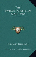 The Twelve Powers of Man 1930 - Hardcover