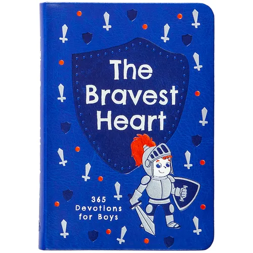 The Bravest Heart: 365 Devotions for Boys - Imitation Leather